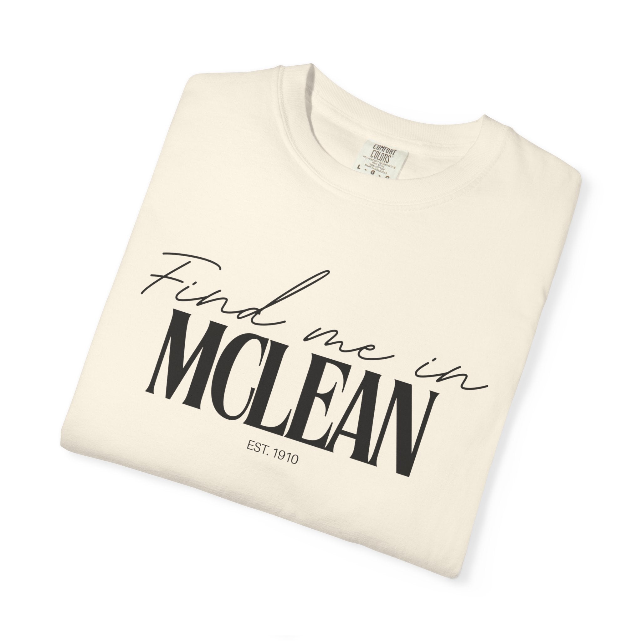 McLean Vibes Unisex Garment-Dyed T-Shirt, Casual Wear, Gifts for Locals, Trendy Summer Essential, Comfortable Everyday Tee