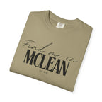 McLean Vibes Unisex Garment-Dyed T-Shirt, Casual Wear, Gifts for Locals, Trendy Summer Essential, Comfortable Everyday Tee