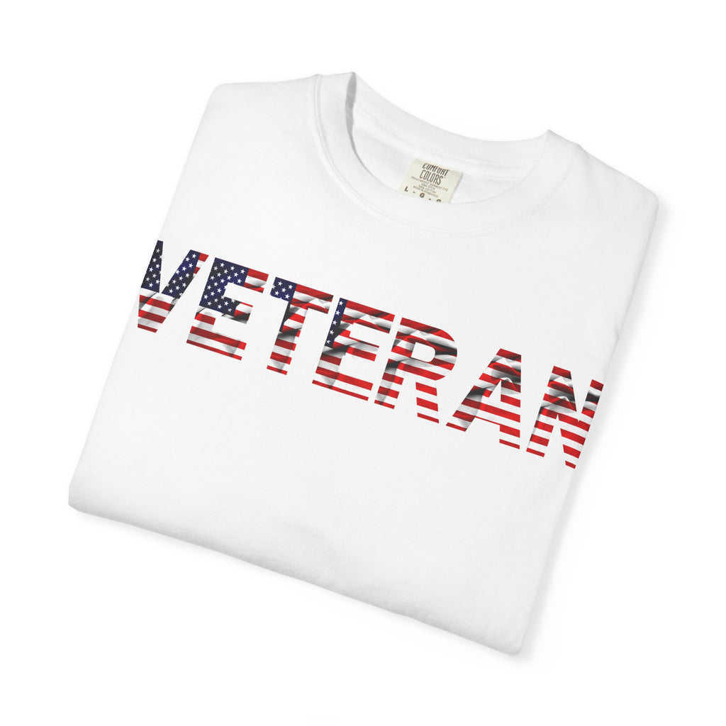 Veteran Pride Garment-Dyed T-Shirt for Unisex, Casual Wear, Memorial Day, Veteran's Day, Patriotic Apparel, Gift for Veterans