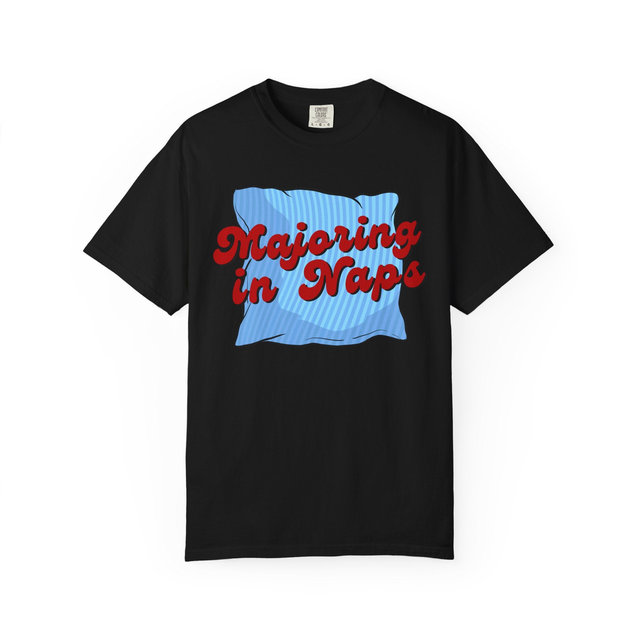 Majoring In Naps T-Shirt, Fun Sleep Shirt, Gift for Nap Lovers, Relaxation Tee, Casual Lounge Wear