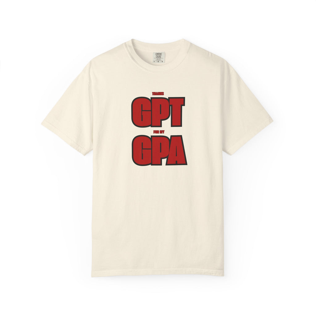 GPT for My GPA Unisex T-Shirt, Funny Shirt, Graduation Gift, Student Apparel, College Humor Tee