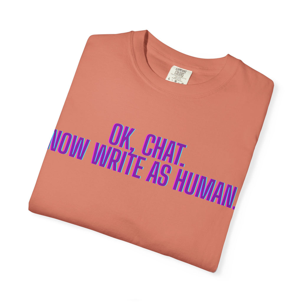 Chat Human Mode - Unisex Motivational T-Shirt, Casual Comfort Tee, Gift for Writers, Chat Enthusiasts, Modern Graphic Tee, Everyday Wear