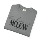 McLean Vibes Unisex Garment-Dyed T-Shirt, Casual Wear, Gifts for Locals, Trendy Summer Essential, Comfortable Everyday Tee