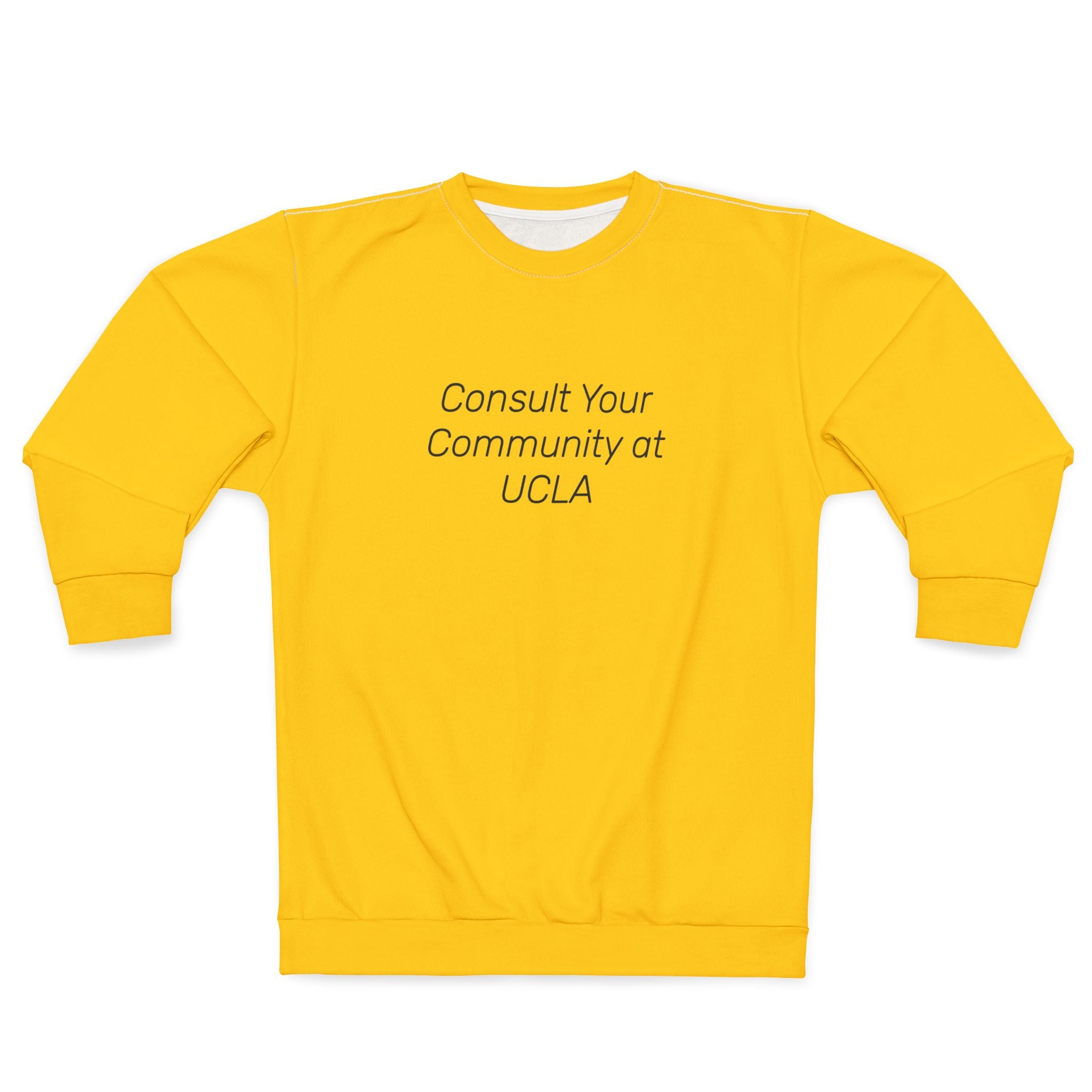 Consult Your Community at UCLA Sweatshirt