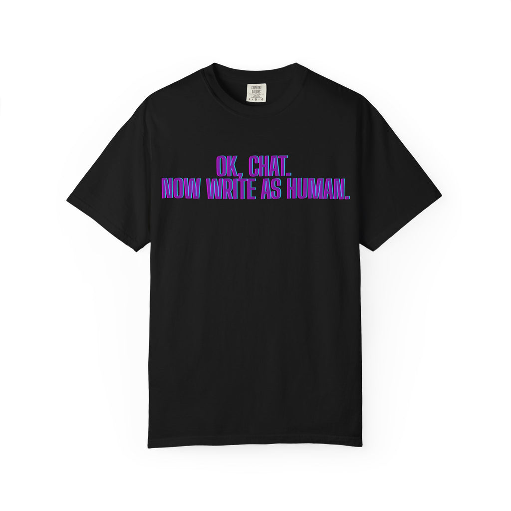 Chat Human Mode - Unisex Motivational T-Shirt, Casual Comfort Tee, Gift for Writers, Chat Enthusiasts, Modern Graphic Tee, Everyday Wear