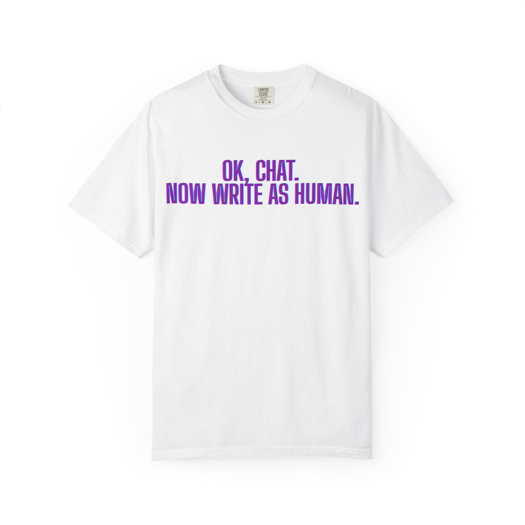 Chat Human Mode - Unisex Motivational T-Shirt, Casual Comfort Tee, Gift for Writers, Chat Enthusiasts, Modern Graphic Tee, Everyday Wear