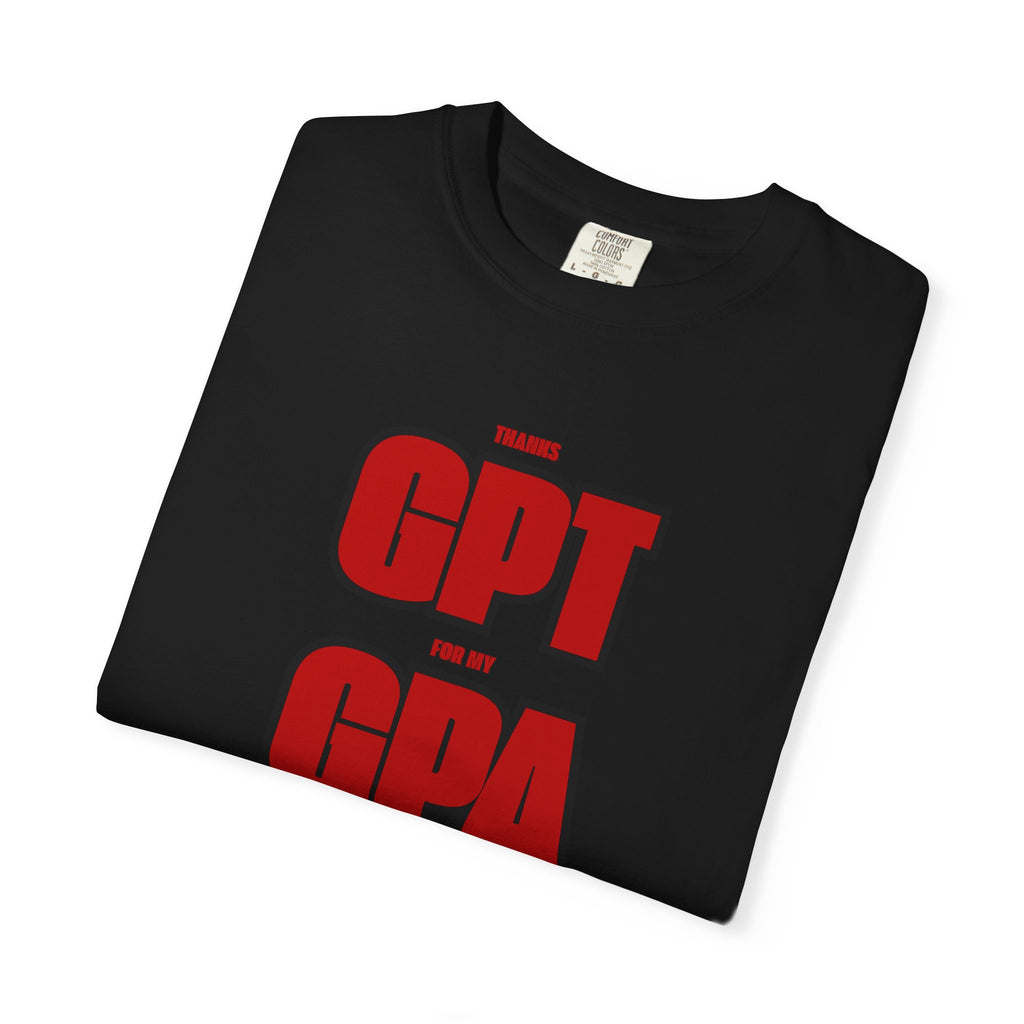 GPT for My GPA Unisex T-Shirt, Funny Shirt, Graduation Gift, Student Apparel, College Humor Tee