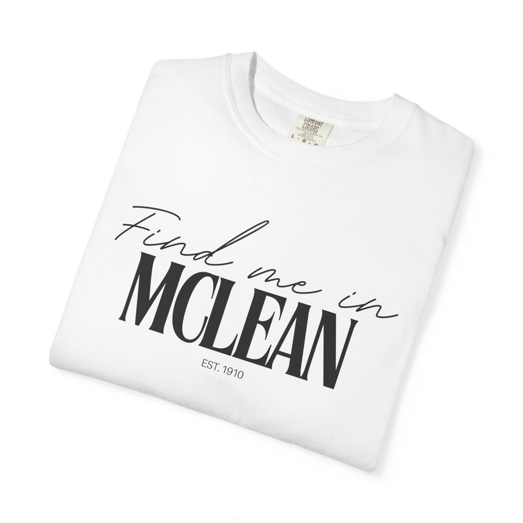 McLean Vibes Unisex Garment-Dyed T-Shirt, Casual Wear, Gifts for Locals, Trendy Summer Essential, Comfortable Everyday Tee