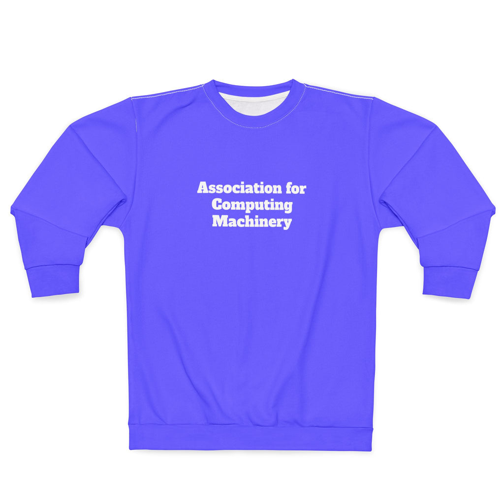 Association for Computing Machinery Sweatshirt