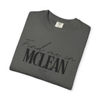 McLean Vibes Unisex Garment-Dyed T-Shirt, Casual Wear, Gifts for Locals, Trendy Summer Essential, Comfortable Everyday Tee