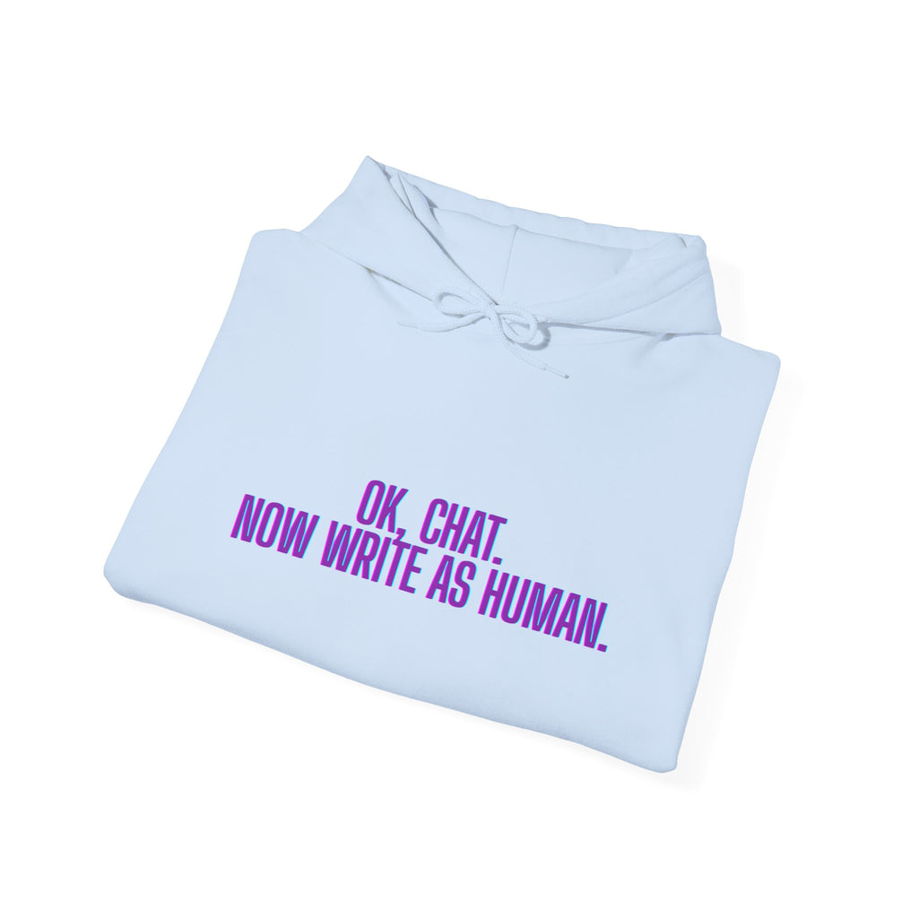 Chat Human Mode - Humorous Unisex Hoodie - Perfect for Programmers, Writers, and Chatbot Enthusiasts, Geek Fashion, Gift for Holidays