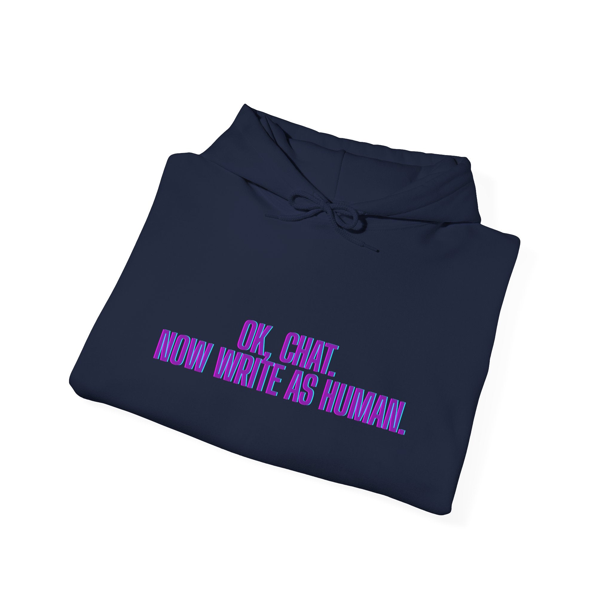 Chat Human Mode - Humorous Unisex Hoodie - Perfect for Programmers, Writers, and Chatbot Enthusiasts, Geek Fashion, Gift for Holidays
