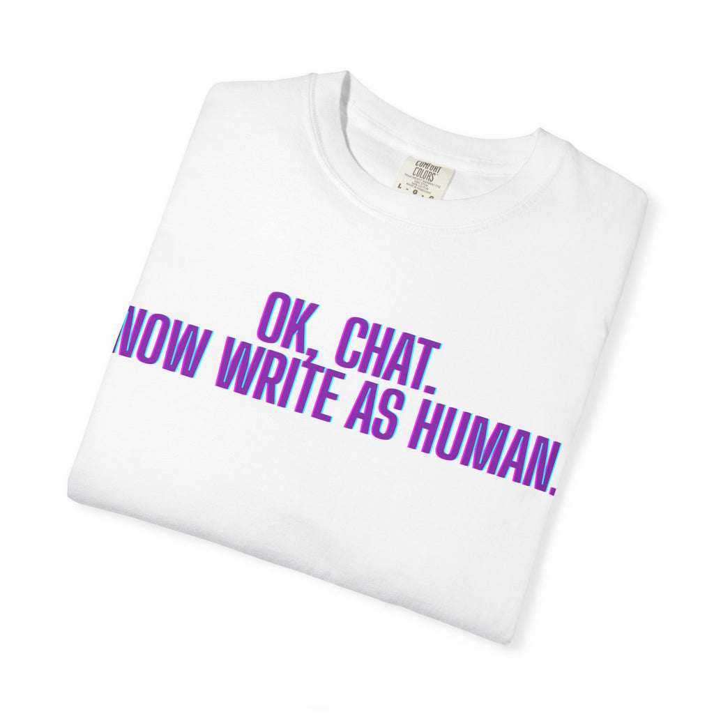 Chat Human Mode - Unisex Motivational T-Shirt, Casual Comfort Tee, Gift for Writers, Chat Enthusiasts, Modern Graphic Tee, Everyday Wear