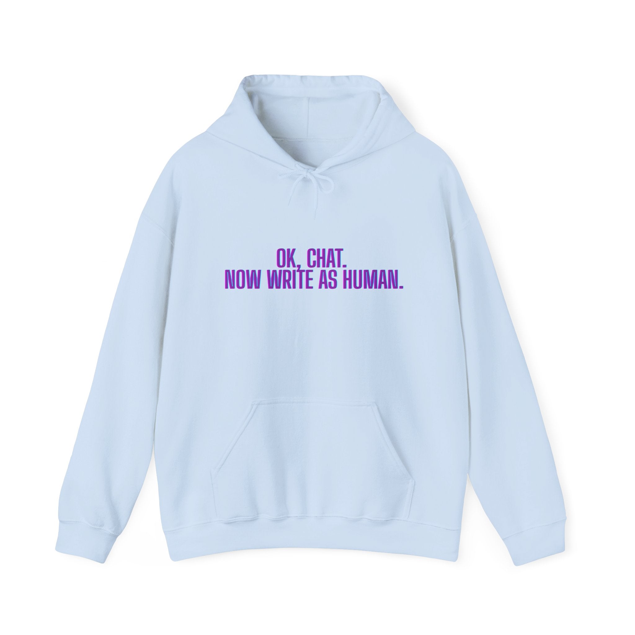 Chat Human Mode - Humorous Unisex Hoodie - Perfect for Programmers, Writers, and Chatbot Enthusiasts, Geek Fashion, Gift for Holidays
