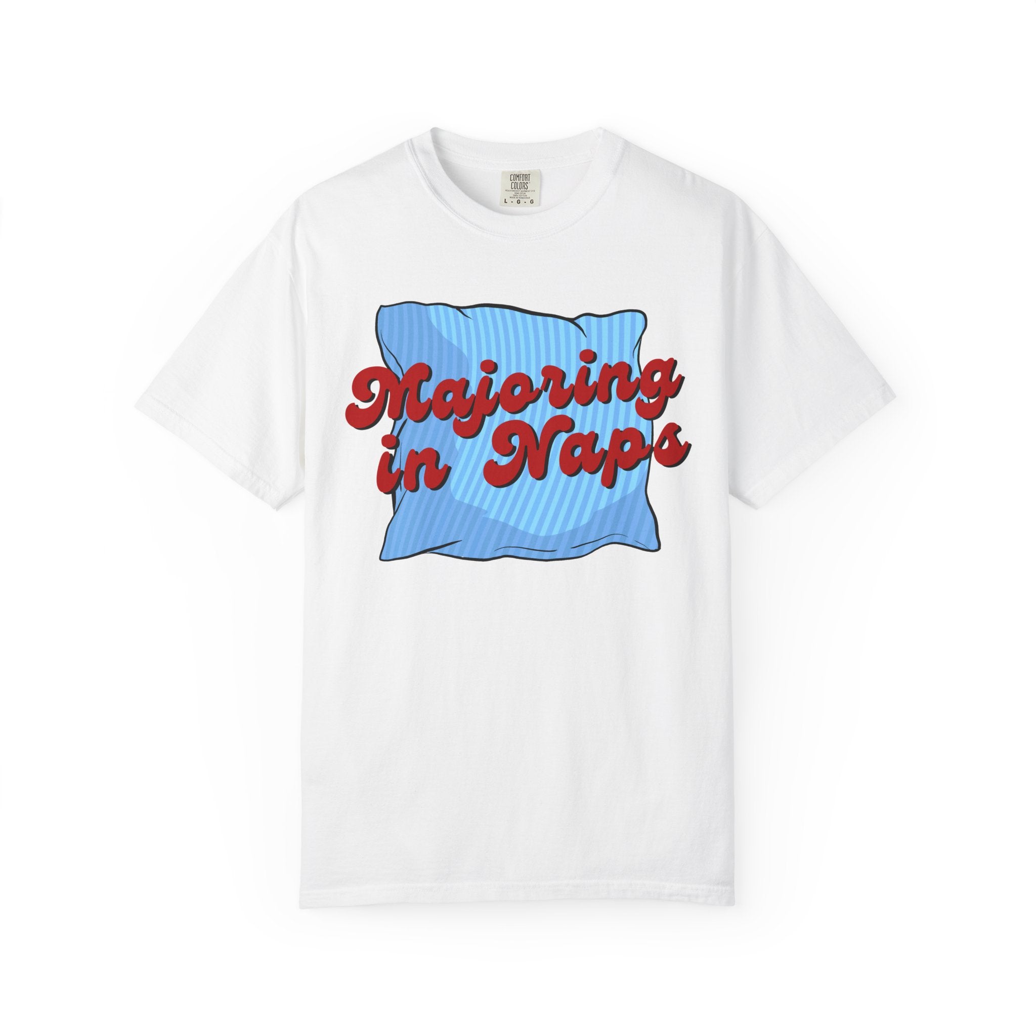 Majoring In Naps T-Shirt, Fun Sleep Shirt, Gift for Nap Lovers, Relaxation Tee, Casual Lounge Wear