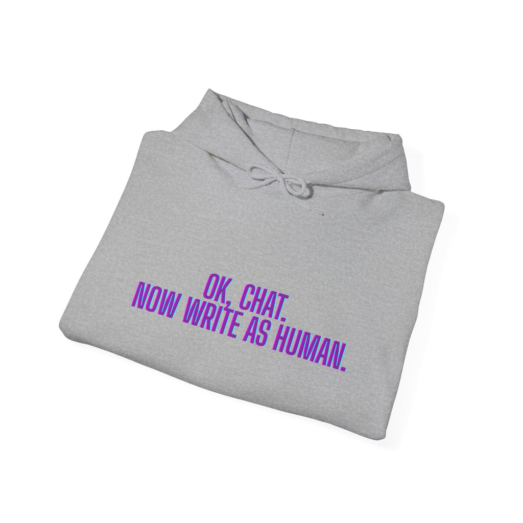 Chat Human Mode - Humorous Unisex Hoodie - Perfect for Programmers, Writers, and Chatbot Enthusiasts, Geek Fashion, Gift for Holidays