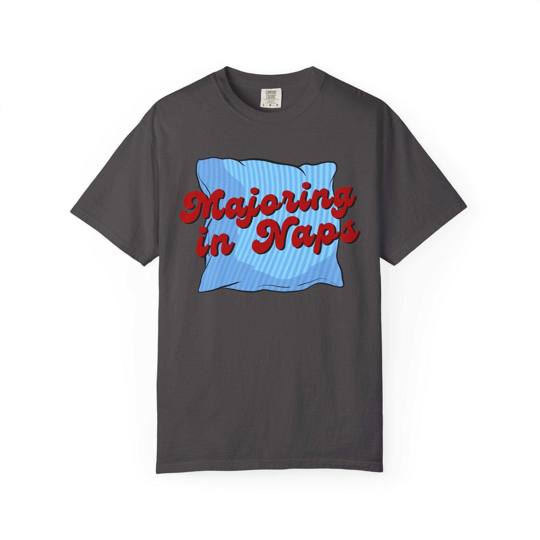 Majoring In Naps T-Shirt, Fun Sleep Shirt, Gift for Nap Lovers, Relaxation Tee, Casual Lounge Wear