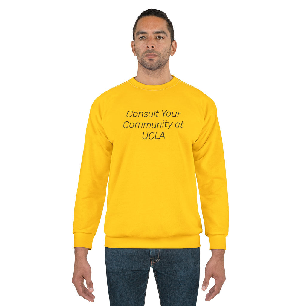 Consult Your Community at UCLA Sweatshirt