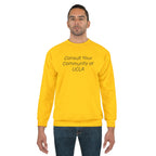 Consult Your Community at UCLA Sweatshirt
