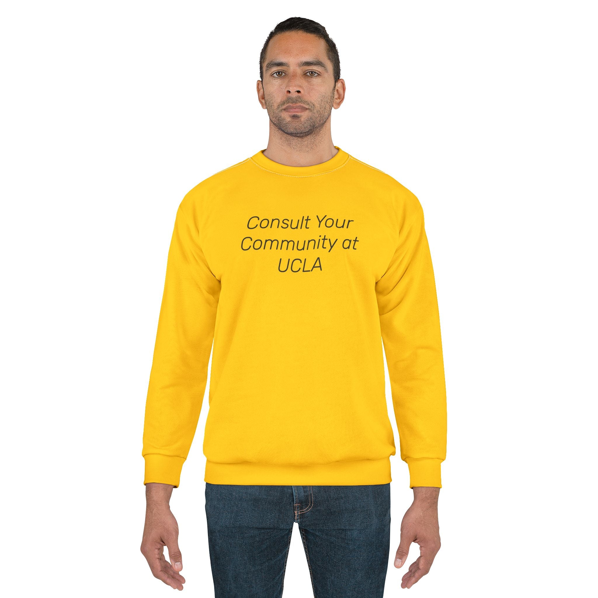 Consult Your Community at UCLA Sweatshirt